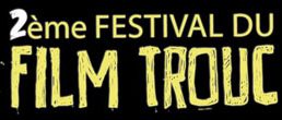 2e festival du Film Trouc