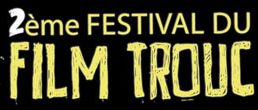 2e festival du Film Trouc